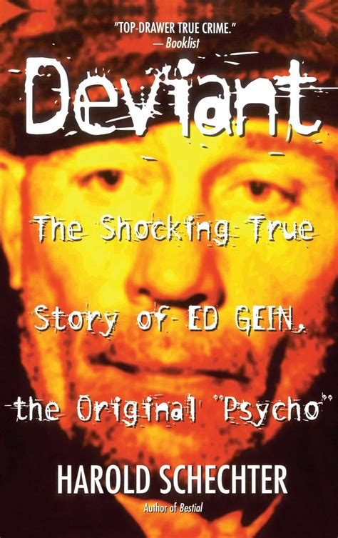 Deviant: The Shocking True Story of Ed Gein, the Original Psycho ...