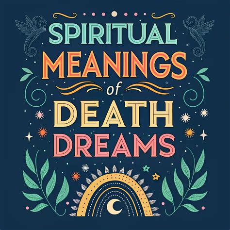 Spiritual Meanings of Death Dreams: 11 Sacred Messages