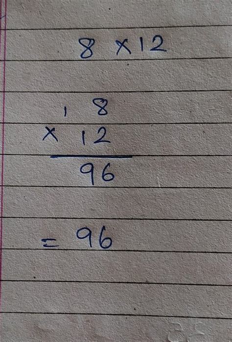 8 multiply of 12 is process - Brainly.in