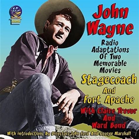 John Wayne Radio Adaptations: Stagecoach / Fort Apache: John Wayne ...