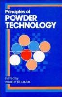 Principles of powder technology by M. J. Rhodes | Open Library