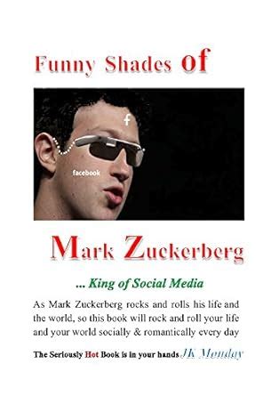 FUNNY SHADES OF MARK ZUCKERBERG - King of Social Media: MARK ZUCKERBERG ...
