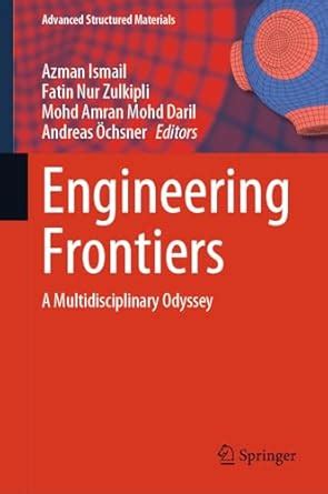 Engineering Frontiers: A Multidisciplinary Odyssey (Advanced Structured ...