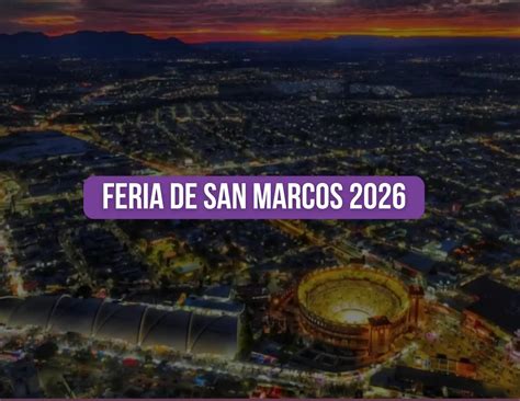 ¿Cuándo es la Feria de San Marcos 2026? - Feria San Marcos