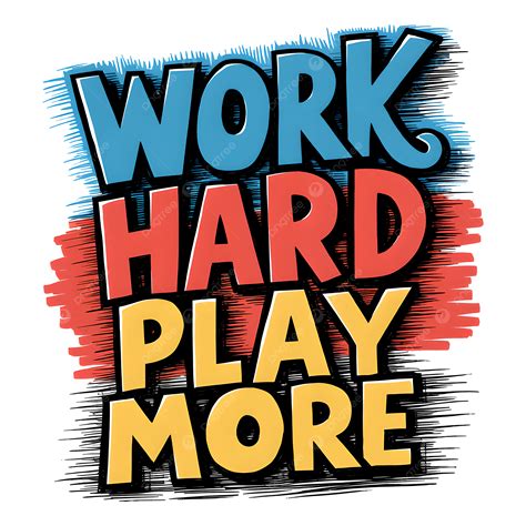 Train Hard Play Hard Quotes