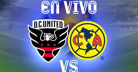 DC United vs América EN VIVO hoy gratis online: A qué hora es, goles ...