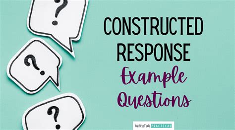 16 Constructed Response Example Questions - Teaching Made Practical