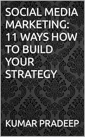 SOCIAL MEDIA MARKETING: 11 WAYS HOW TO BUILD YOUR STRATEGY eBook ...