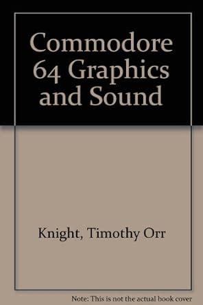 Buy Commodore 64 Graphics and Sound Book Online at Low Prices in India ...