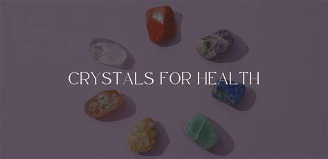 Crystals for Health: Boost Your Wellbeing - Solacely