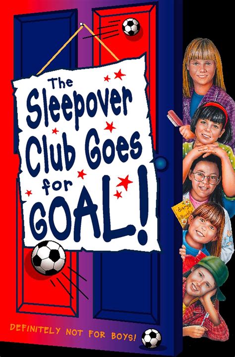 Sleepover Club Goes For Goal!: A Lively Children's Adventure About ...