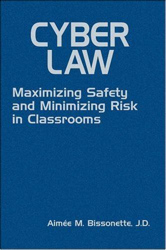 Buy Cyber Law: Maximizing Safety and Minimizing Risk in Classrooms Book ...