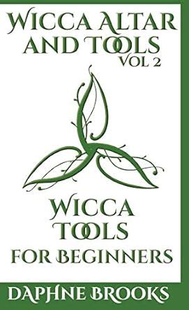 Wicca Altar and Tools - Wicca Tools for Beginners: The Complete Guide ...