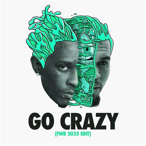 Chris Brown & Young Thug - Go Crazy (FWB 2025 Edit) | DJ FWB