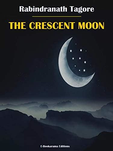 The Crescent Moon eBook : Rabindranath Tagore: Amazon.in: Kindle Store