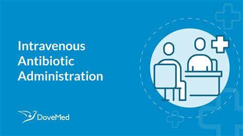 Intravenous Antibiotic Administration