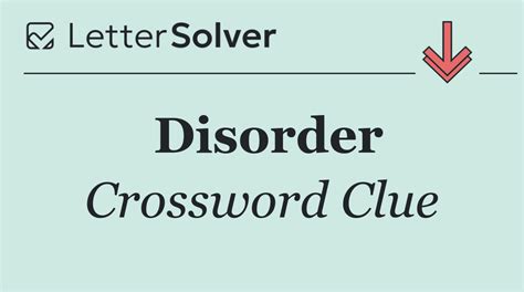 Disorder Crossword Clue Answers