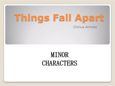 Things fall apart Minor characters | PPTX