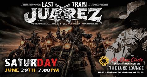 Last Train to Juarez at The Luxe Lounge Ak-Chin Circle Maricopa ...