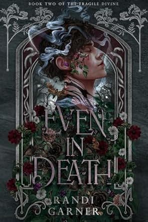 Even in Death (The Fragile Divine Book 2) eBook : Garner, Randi, Violet ...
