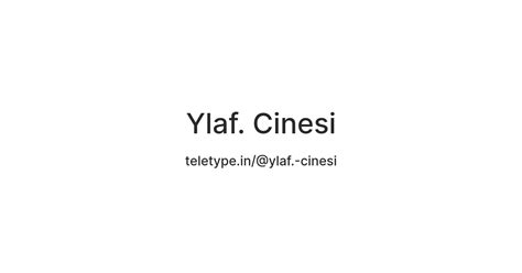 Ylaf. Cinesi — Teletype