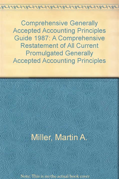 Comprehensive Generally Accepted Accounting Principles Guide 1987: A ...