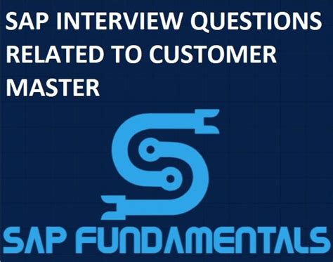 SAP INTERVIEW QUESTIONS RELATED TO CUSTOMER MASTER