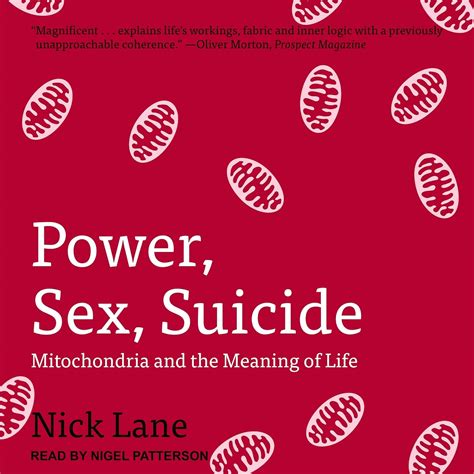 Power, Sex, Suicide: Mitochondria and the Meaning of Life (Audio ...