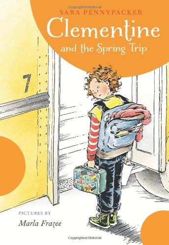 CLEMENTINE AND THE SPRING TRIP : Pennypacker, Sara, Frazee, Marla ...