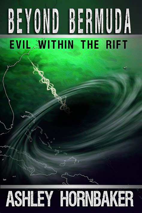 Beyond Bermuda (Evil Within the Rift Book 1) eBook : Hornbaker, Ashley ...
