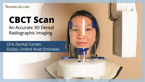CBCT Scan (An Accurate 3D Dental Radiographic Imaging) | Trambellir