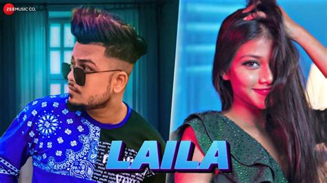 Watch Latest Hindi Video Song 'Laila Rap Song' Sung By ZB Rai And ...