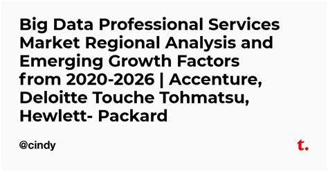 Big Data Professional Services Market Regional Analysis and Emerging ...