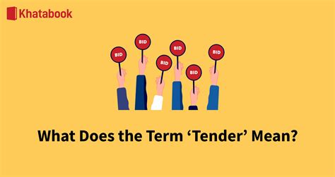Tender Meaning - Understand the Meaning of term ‘Tender’ in Detail with ...