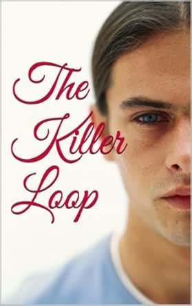 The Killer Loop eBook : K, U: Amazon.in: Books