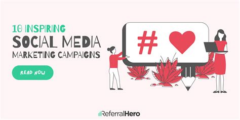 10 Inspiring Social Media Marketing Campaigns | ReferralHero Blog
