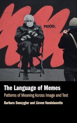 Buy The Language of Memes: Patterns of Meaning Across Image and Text ...