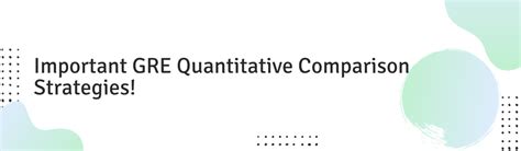 Important GRE Quantitative Comparison Strategies!