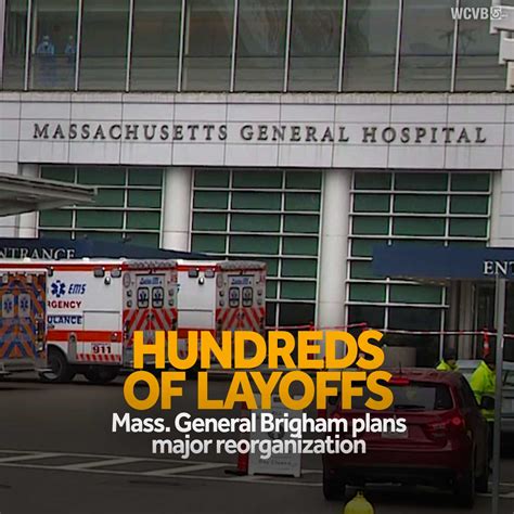 Mass General Brigham Plans Hundreds of Layoffs in Next Two Months Amid ...