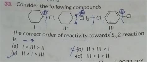 33. Consider the following compoundsthe correct order of reactivity tow..