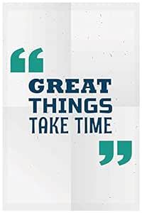 Inephos Great Things Take Time Poster Art | Inspirational Posters (Size ...