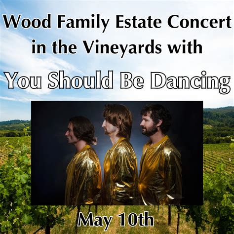 May 10 | Wood Family Estate Concert in the Vineyards - You Should Be ...