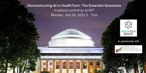 Deconstructing AI in HealthTech: The Essential Questions, MIT Building ...