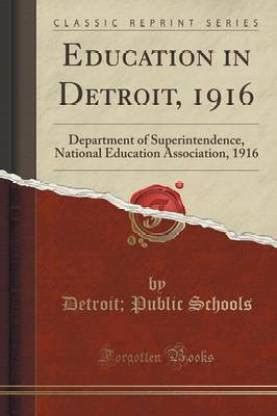 Education in Detroit, 1916: Buy Education in Detroit, 1916 by Schools ...