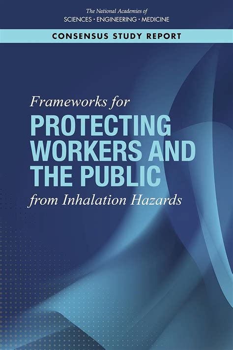 Frameworks for Protecting Workers and the Public from Inhalation ...