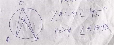 Angle ACB=45digree Find angle AOB - Brainly.in