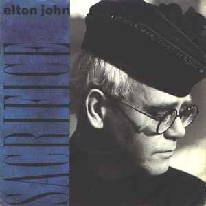 Elton John - Sacrifice (1989, Moulded Labels, Vinyl) | Discogs