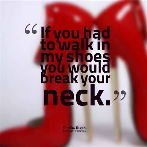walk into my shoes quotes