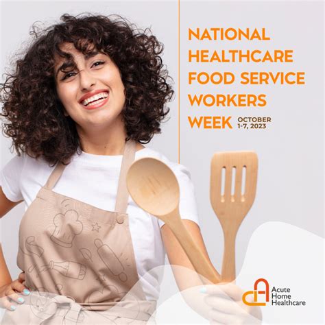 National Healthcare Food Service Workers Week - Acute Home Health Care