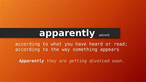 apparently , Meaning of apparently , Definition of apparently ...